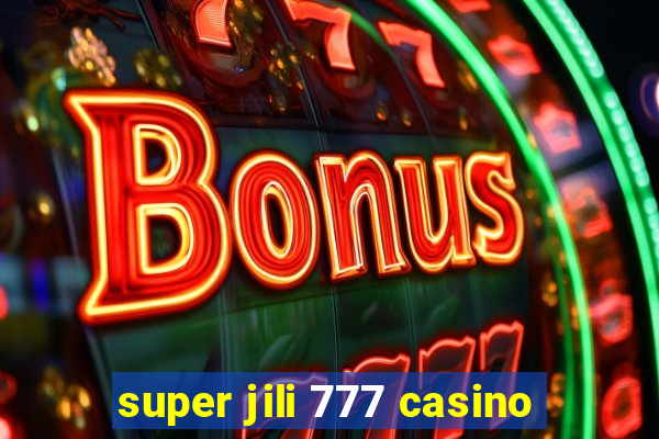 super jili 777 casino