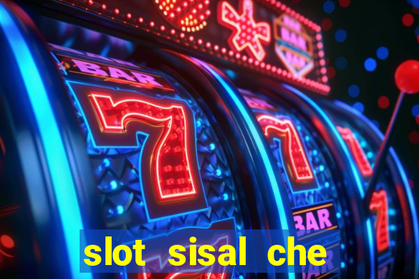 slot sisal che pagano di piu