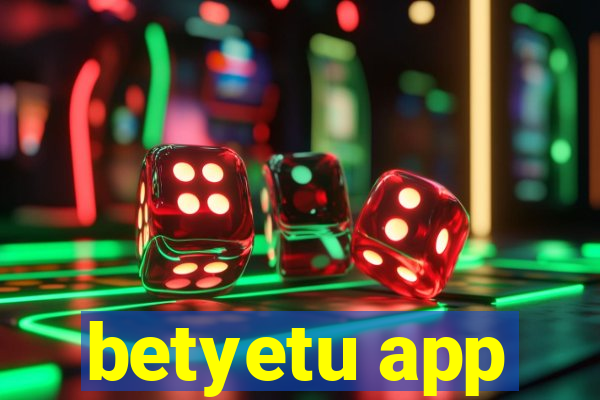 betyetu app