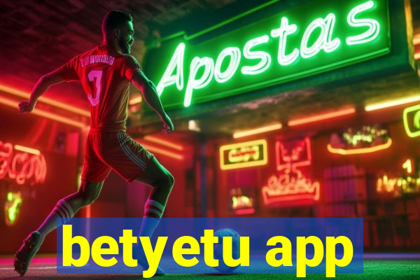 betyetu app