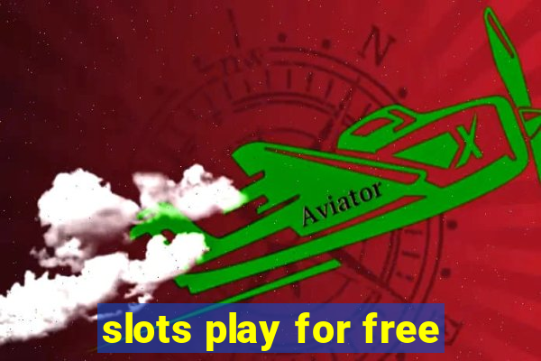 slots play for free