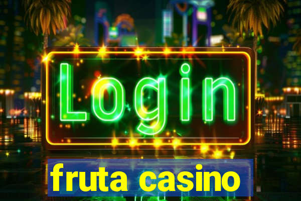 fruta casino