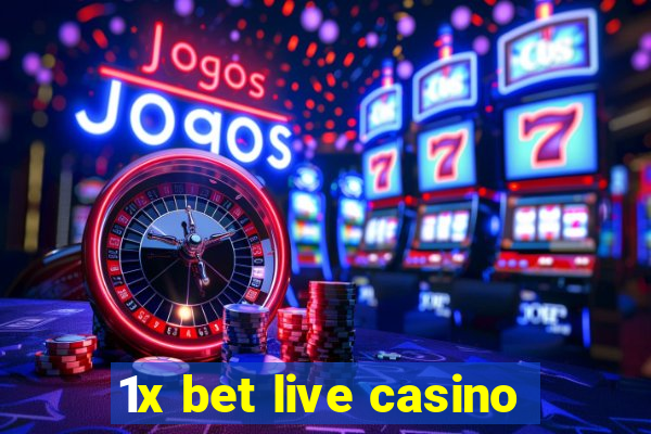 1x bet live casino