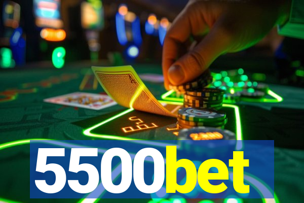 5500bet