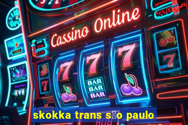 skokka trans s茫o paulo