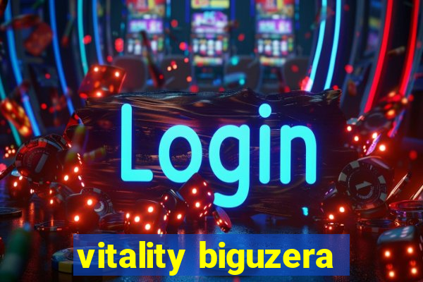 vitality biguzera