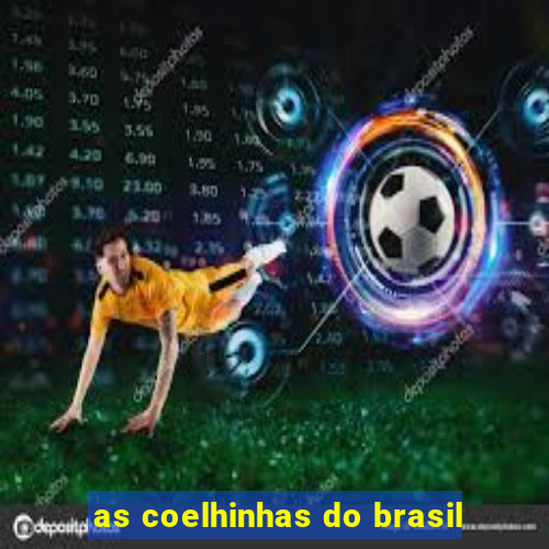 as coelhinhas do brasil