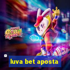 luva bet aposta