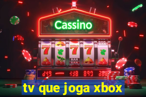 tv que joga xbox