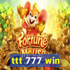 ttt 777 win