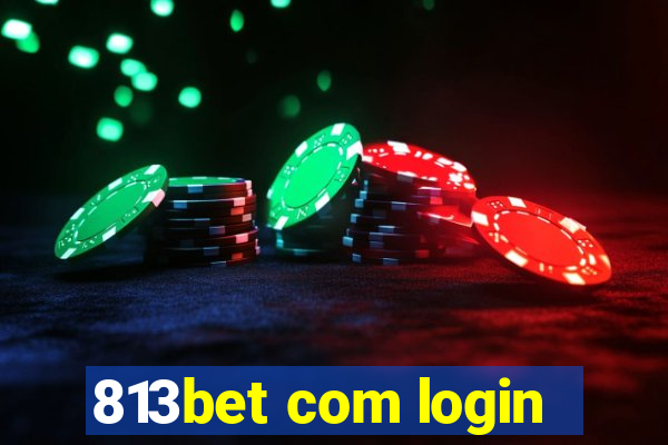 813bet com login