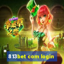 813bet com login