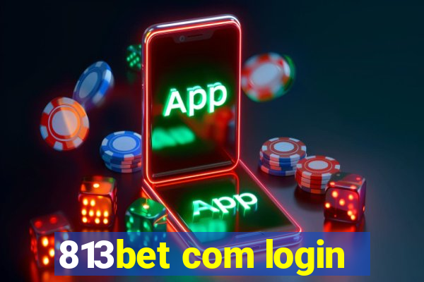 813bet com login