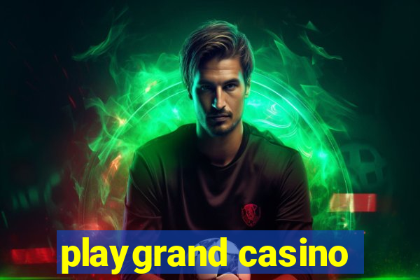 playgrand casino