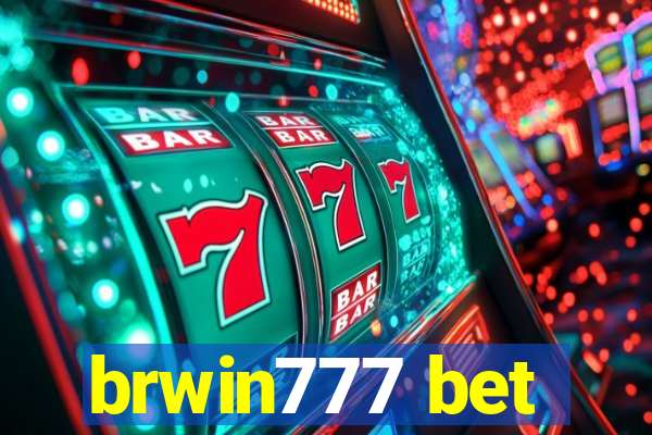 brwin777 bet