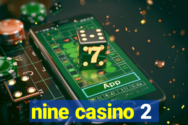 nine casino 2