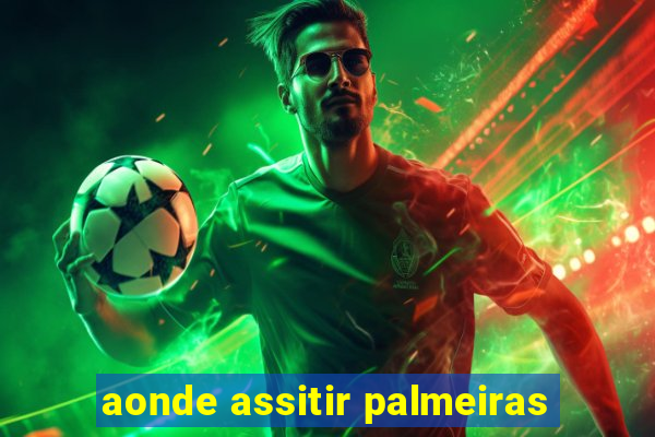 aonde assitir palmeiras