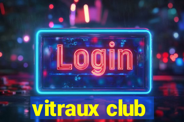 vitraux club