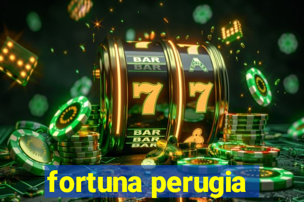 fortuna perugia