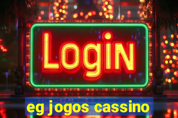 eg jogos cassino