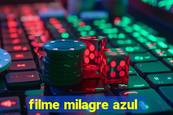 filme milagre azul