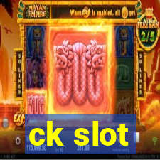 ck slot