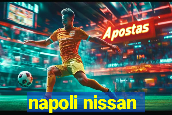 napoli nissan