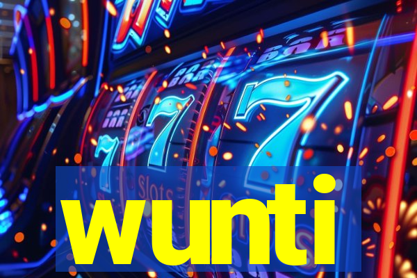 wunti