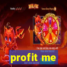 profit me