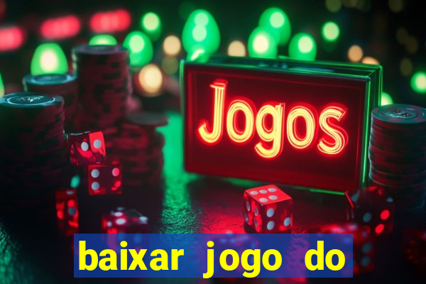 baixar jogo do tigrinho 777