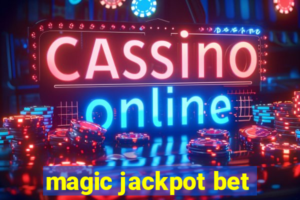 magic jackpot bet