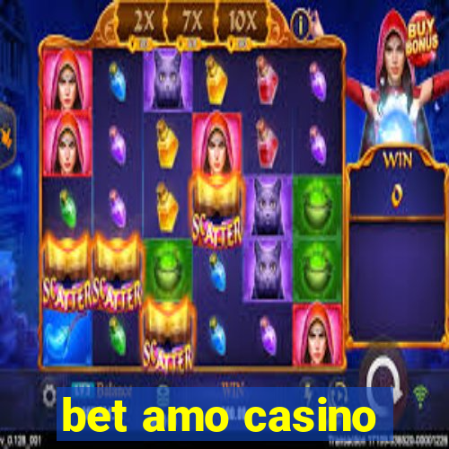 bet amo casino