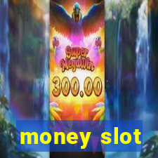 money slot