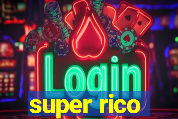 super rico