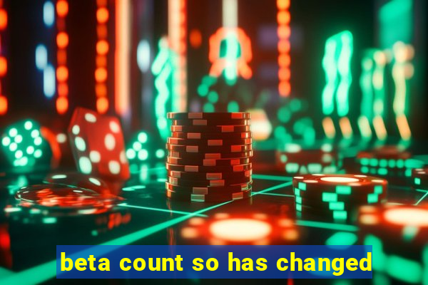 beta count so has changed