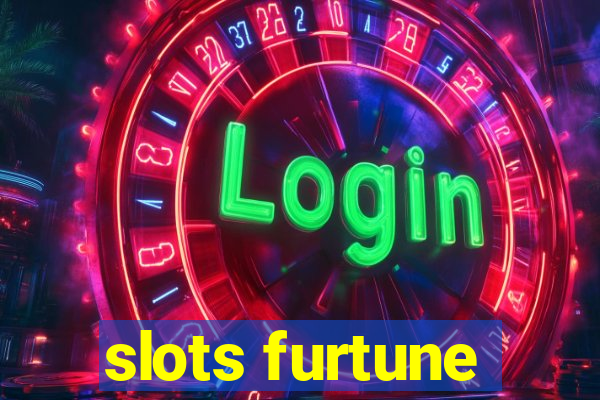 slots furtune