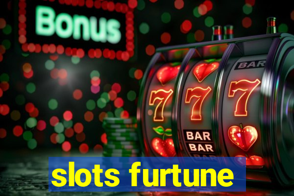 slots furtune