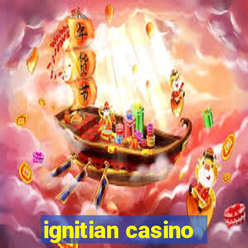 ignitian casino