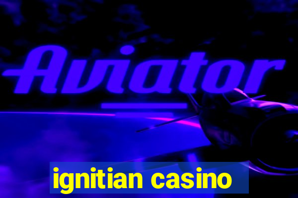 ignitian casino