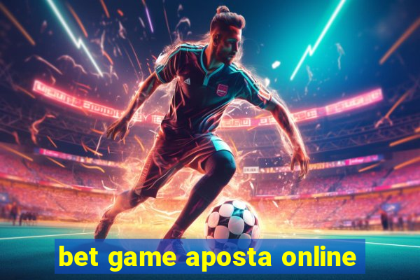 bet game aposta online