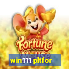 win111 pltfor