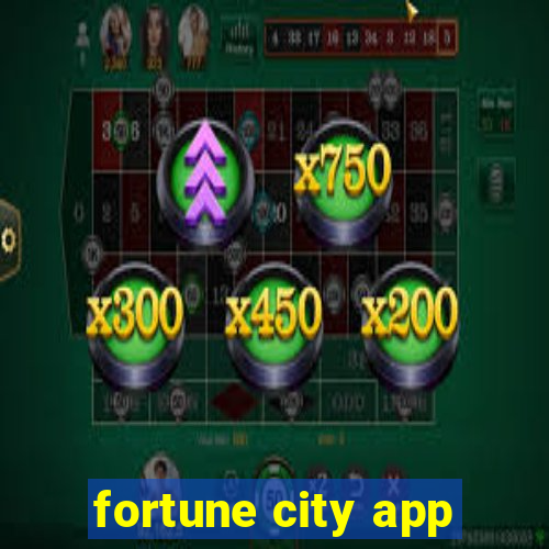 fortune city app