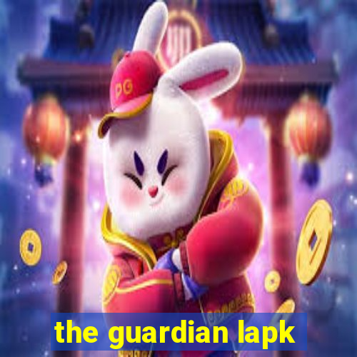 the guardian lapk