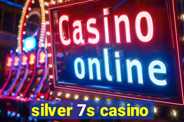 silver 7s casino