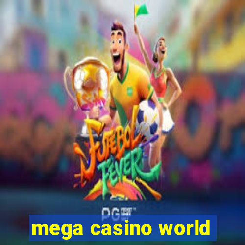 mega casino world