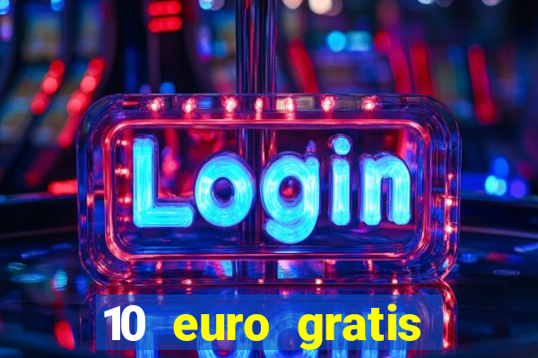 10 euro gratis slottica casino ohne einzahlung