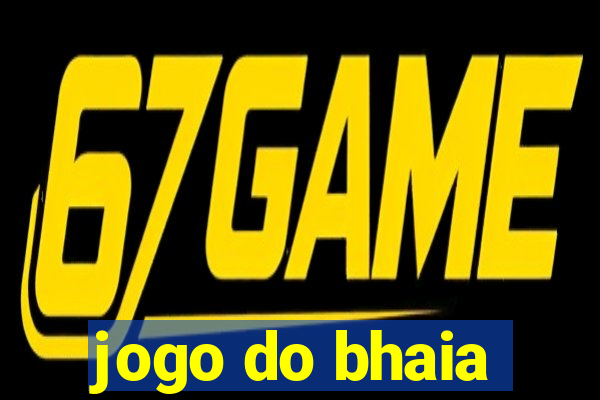 jogo do bhaia