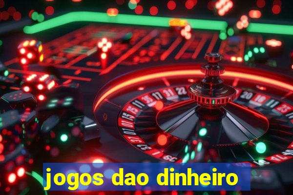 jogos dao dinheiro