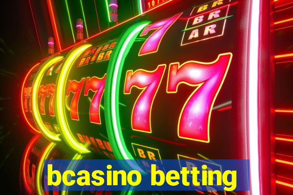 bcasino betting