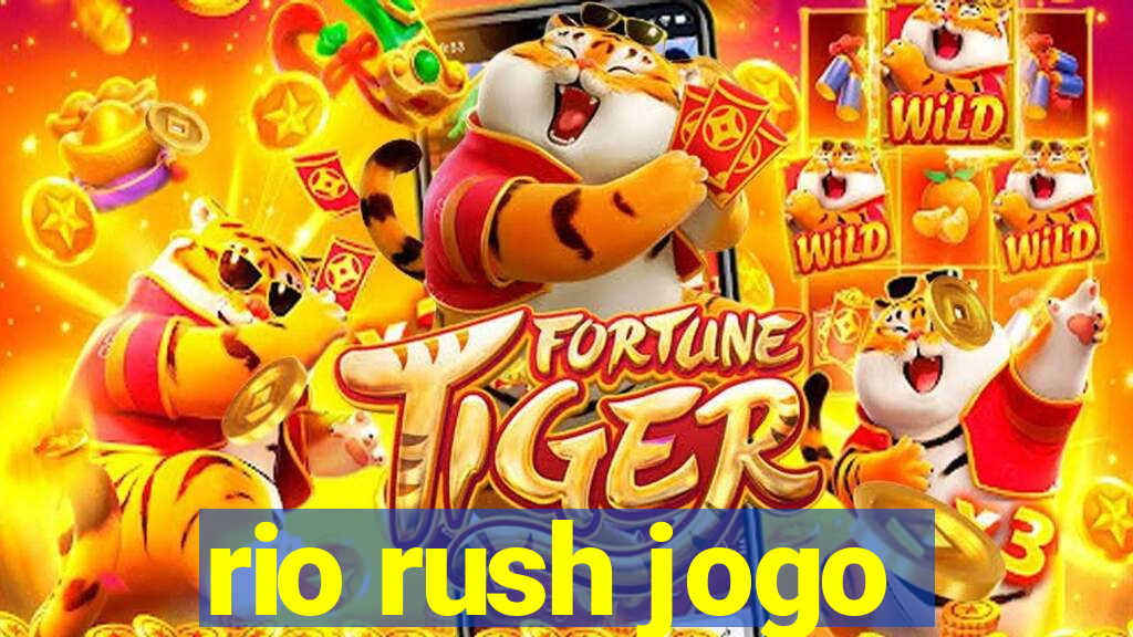 rio rush jogo